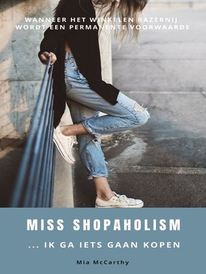 cover image of Miss Shopaholism ... Ik Ga Iets Gaan Kopen